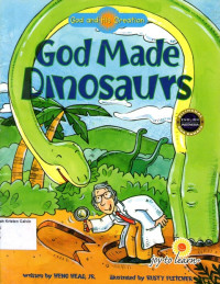 God Made Dinosaurs: God and His Creation