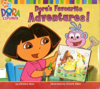 Dora's Favourite Adventures!: Dora the Explorer