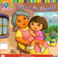 I Love My Abuela!: Dora the Explorer #28