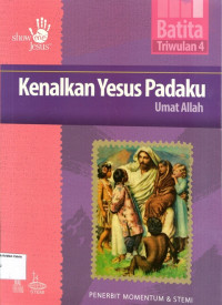 Kenalkan Yesus Padaku: Umat Allah, Batita, Triwulan 4