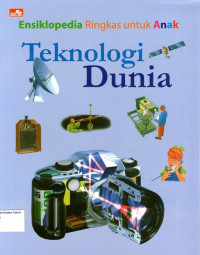 Ensiklopedia Ringkas untuk Anak: Teknologi Dunia