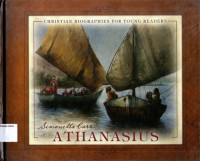 Christian Biographies for Young Readers: Athanasius