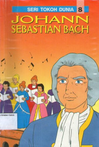 Seri Tokoh Dunia 8 - Johann Sebastian Bach