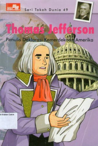 Seri Tokoh Dunia 49 - Thomas Jefferson (Penulis Deklarasi Kemerdekaan Amerika)