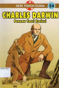 Seri Tokoh Dunia 34 - Charles Darwin (Penemu Teori Evolusi)