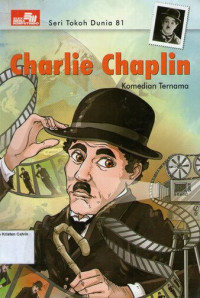 Seri Tokoh Dunia 81 - Charlie Chaplin (Komedian Ternama)