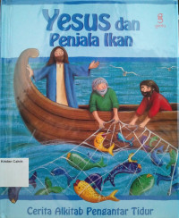 Cerita Alkitab Pengantar Tidur #8: Yesus dan Penjala Ikan