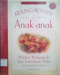 Fokus pada Keluarga: Kidung Rohani yang Dicintai Anak-anak Volume 1