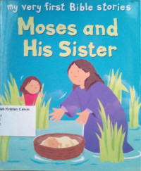 My Very First Bible Stories #3: Moses and His Sister