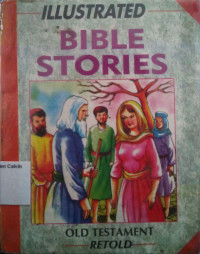 Illustrated Bible Stories: Old Testament