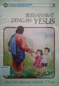 Sejenak Bersama Tuhan #3: Bersahabat dengan Yesus