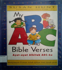 Ayat-ayat Alkitab ABC-ku (My ABC Bible Verses): Menyimpan Firman Allah dalam Hati Anak-anak