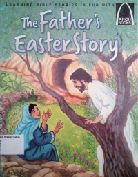 The Father's Easter Story: Arch Books #98, (6) Easter Arch Books #92