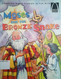 Moses and the Bronze Snake: Arch Books #29, (2) The Old Testament #23