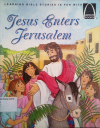 Jesus Enters Jerusalem: Arch Books #101, (6) Easter Arch Books #95