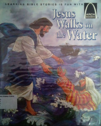 Jesus Walks on the Water: Arch Books #138, (8) Miracles Jesus Performed #132