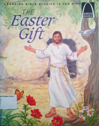 The Easter Gift: Arch Books #95, (6) Easter Arch Books #89