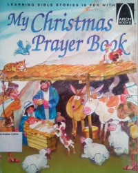 My Christmas Prayer Book: Arch Books #83, (5) Christmas Arch Books #77