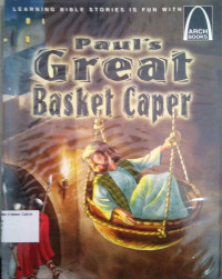 Paul's Great Basket Caper: Arch Books #52, (3) The New Testament #46