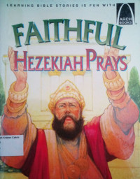 Faithful Hezekiah Prays: Arch Books #14, (2) The Old Testament #8