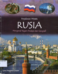 Perjalanan Wisata #11: Rusia, Mengenal Ragam Budaya dan Geografi