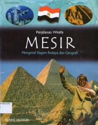 Perjalanan Wisata #9: Mesir, Mengenal Ragam Budaya dan Geografi