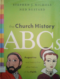 Image of The Church History ABCs: Augustine and Twenty-five Other Heroes of the Faith