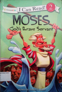 Moses, God's Brave Servant: I Can Read! Level 2 - The Beginner's Bible #3