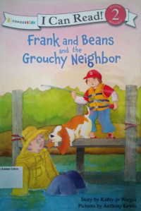 Frank and Beans and the Grouchy Neighbor: I Can Read! Level 2 - The Frank and Beans #2