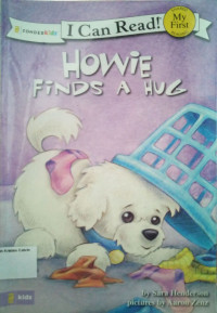 Howie Finds a Hug: I Can Read! My First - The Howie #1