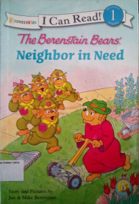 The Berenstain Bears Neighbor in Need: I Can Read! Level 1 - The Berenstain Bears #3