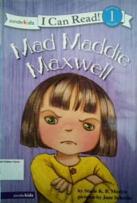 Mad Maddie Maxwell: I Can Read! Level 1 #1