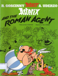 Asterix and the Roman Agent: An Asterix Adventure #15