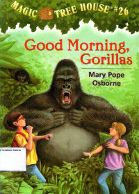 Magic Tree House #26: Good Morning, Gorillas