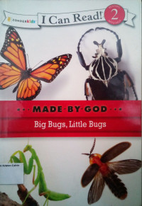 Big Bugs, Little Bugs: I Can Read! Level 2 - Made by God #2