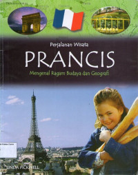 Perjalanan Wisata #10: Prancis, Mengenal Ragam Budaya dan Geografi