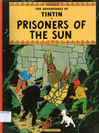 Prisoners of the Sun: The Adventures of Tintin #14