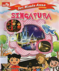 Seri Wisata Asean #4: Singapura