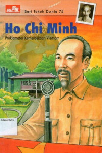 Seri Tokoh Dunia 75 - Ho Chi Minh (Proklamator Kemerdekaan Vietnam)