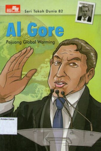 Seri Tokoh Dunia 82 - Al Gore (Pejuang Global Warming)