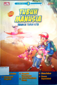 Komik Sains Kuark, Level 3 #11: Tubuh Manusia - Rahasia Tubuh Kita