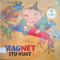 Seri Ilmuwan Cilik #8: Magnet itu Kuat (Magnet)