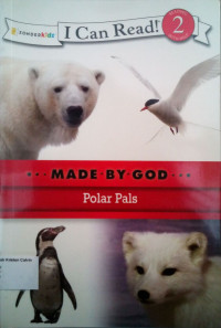 Polar Pals: I Can Read! Level 2 - Made by God #10