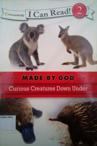 Curious Creatures Down Under: I Can Read! Level 2 - Made by God #4