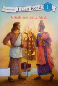 Elijah and King Ahab: I Can Read! Level 1 - The Beginner's Bible #2