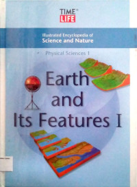 Illustrated Encyclopedia of Science and Nature: Physical Sciences #1, Earth and Its Features I