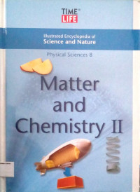 Illustrated Encyclopedia of Science and Nature: Physical Sciences #8, Matter and Chemistry II