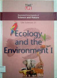 Illustrated Encyclopedia of Science and Nature: Life Sciences #21, Ecology and the Environment I