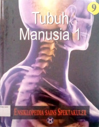 Ensiklopedia Sains Spektakuler #9: Tubuh Manusia 1