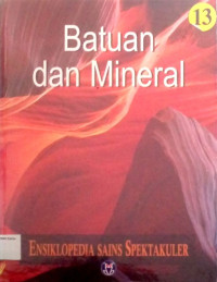 Ensiklopedia Sains Spektakuler #13: Batuan dan Mineral